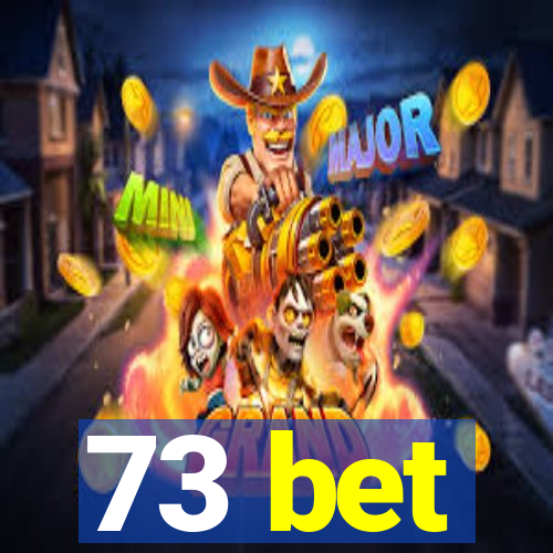 73 bet